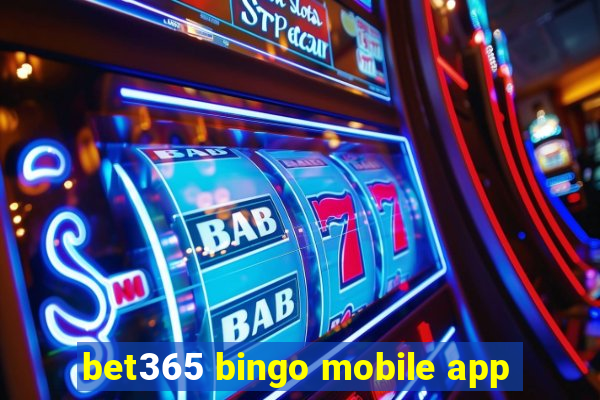 bet365 bingo mobile app