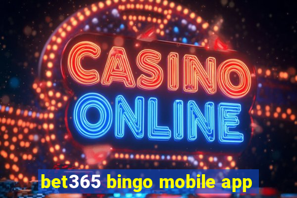 bet365 bingo mobile app