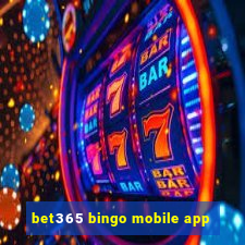 bet365 bingo mobile app