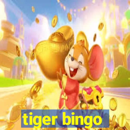 tiger bingo