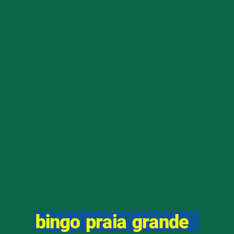 bingo praia grande