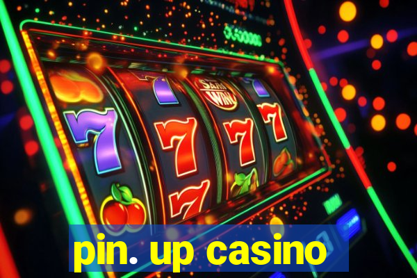 pin. up casino