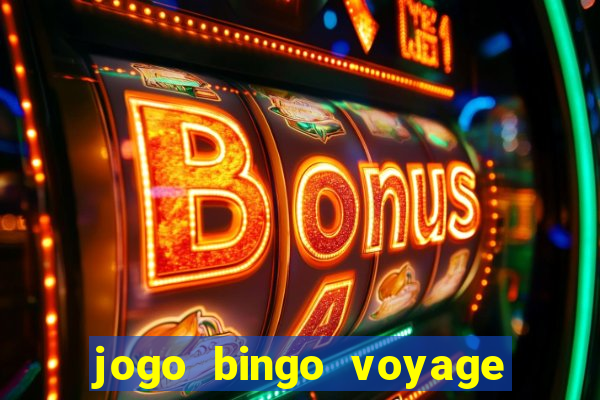 jogo bingo voyage paga de verdade