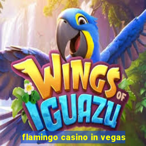 flamingo casino in vegas