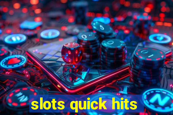 slots quick hits