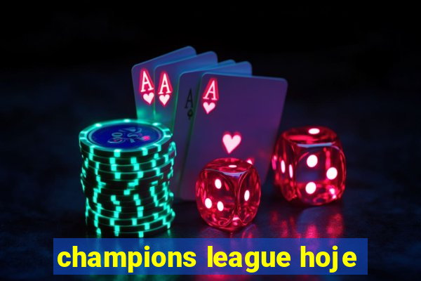 champions league hoje