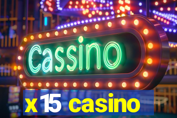 x15 casino