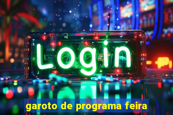 garoto de programa feira