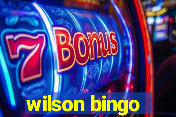 wilson bingo