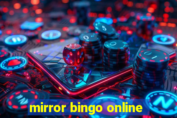 mirror bingo online