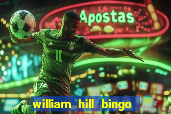 william hill bingo android app download