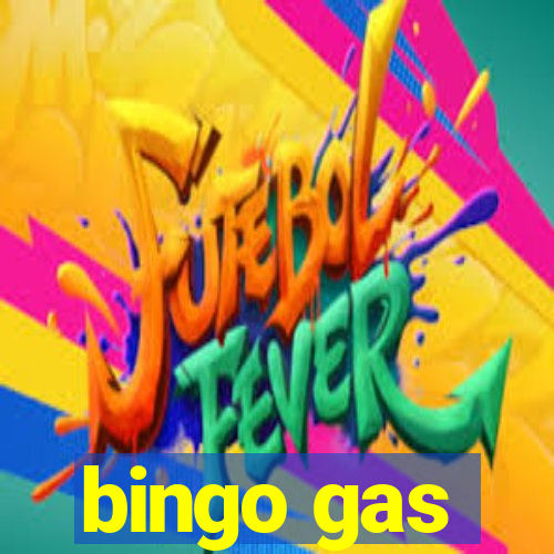 bingo gas