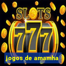 jogos de amamha