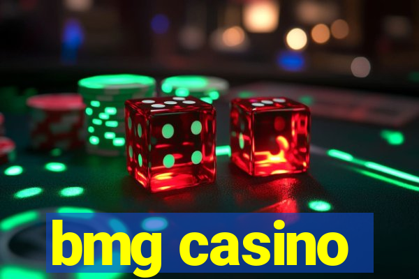 bmg casino