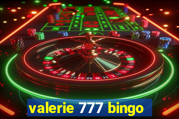 valerie 777 bingo