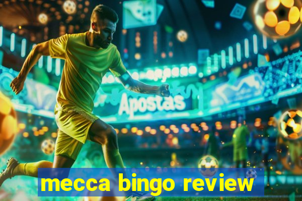 mecca bingo review