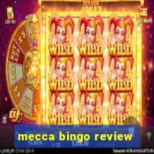 mecca bingo review