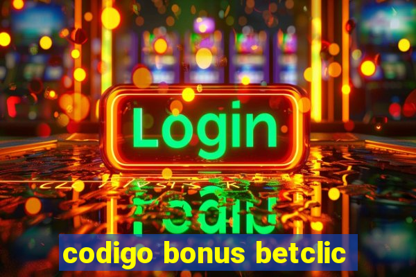 codigo bonus betclic