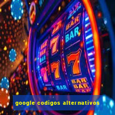 google codigos alternativos