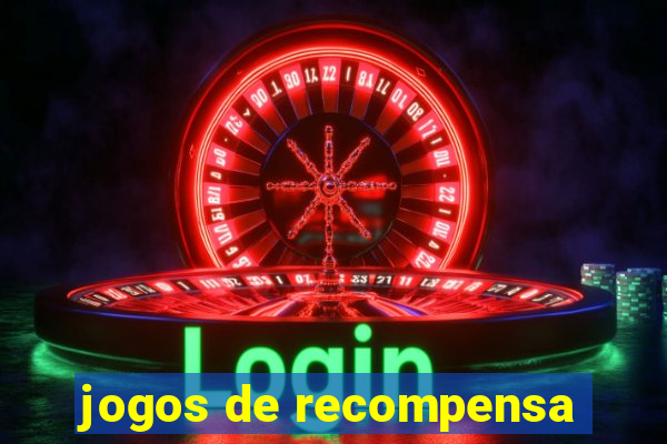 jogos de recompensa