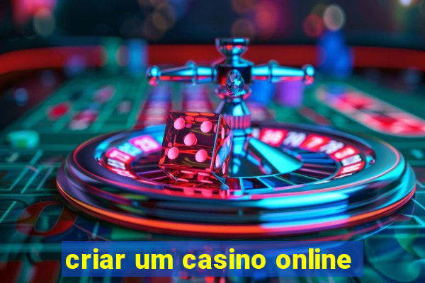 criar um casino online