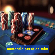 comercio perto de mim