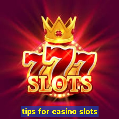 tips for casino slots