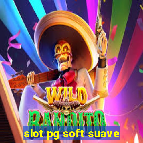 slot pg soft suave