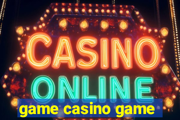 game casino game