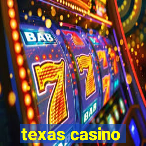 texas casino