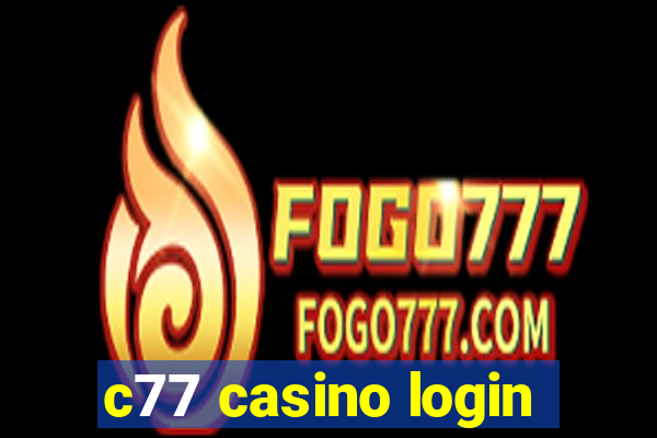 c77 casino login