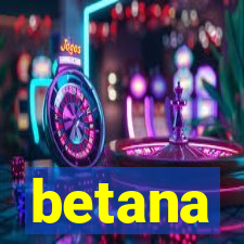 betana